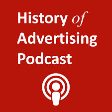 The History of Advertising Podcast