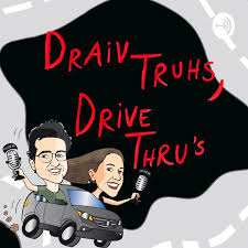Draiv Truhs, Drive Thru's