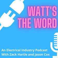 Watt's the Word - An Electrical Industry Podcast