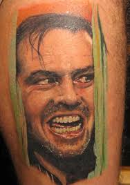 &quot;Here&#39;s to five miserable months on the wagon, and all the irreparable harm it has caused me.&quot; -Jack Torrance - jack-nicholson-tattoo_large