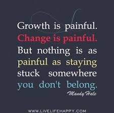 growth. change. quotes. wisdom. advice. life lessons. Ain&#39;t that ... via Relatably.com