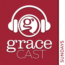 GraceCast | Sundays