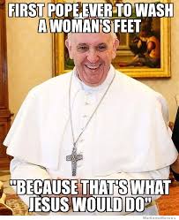 Good Guy Pope&#39; Meme on Reddit is a Win for Pope Francis - Forbes via Relatably.com