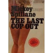 The Last Cop Out by Mickey Spillane — Reviews, Discussion ... via Relatably.com