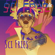 Sci Fries