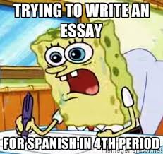 Trying to Write an Essay for spanish in 4th period - Spongebob ... via Relatably.com