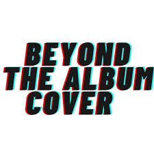 Beyond The Album Cover