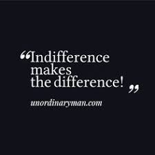 Indifference Quotes on Pinterest | Wolf Quotes, Project ... via Relatably.com