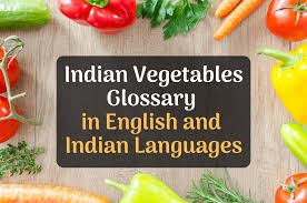 Indian Vegetables List With Pictures - Glossary Of Indian Vegetables