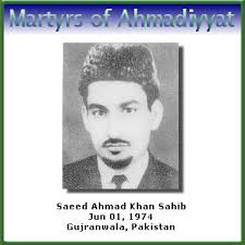 Saeed Ahmad Khan was martyred on June 01, 1974 at Gujranwala, Pakistan. His father-in-law Choudhry Manzoor ... - saeed_ahmad_khan