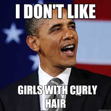 I don&#39;t like Girls with curly hair - Misc - quickmeme via Relatably.com