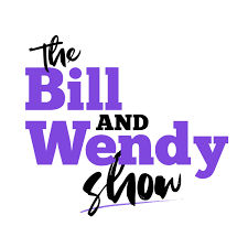 The Bill and Wendy Show