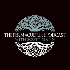 The Permaculture Podcast with Scott Mann
