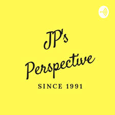 JP's Perspective