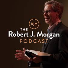 The Robert J. Morgan Podcast