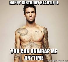 happy birthday beautiful you can unwrap me anytime - Adam Levine ... via Relatably.com