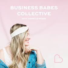 BUSINESS BABES COLLECTIVE |Podcast for Female Entrepreneurs | Online Business Strategy |Passive Income | Collaboration Strategy | Productivity Tips | Growth Mindset