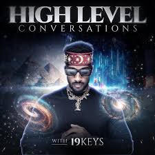 19 Keys Presents High Level Conversations