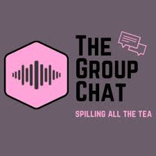 The Group Chat: Spilling All The Tea