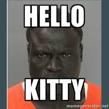 HELLO KITTY - big black man in a jail | Meme Generator via Relatably.com