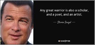TOP 25 QUOTES BY STEVEN SEAGAL | A-Z Quotes via Relatably.com