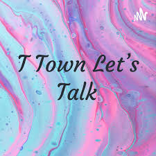 T Town Let's Talk
