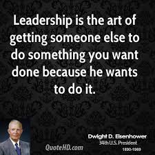 Leadership Quotes By Dwight Eisenhower. QuotesGram via Relatably.com