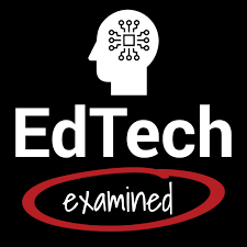 EdTech Examined