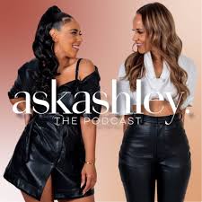 Ask Ashley: The Podcast