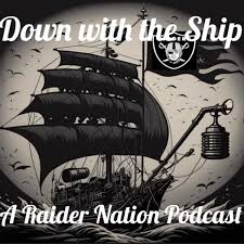 Down With the Ship: A Raider Nation Podcast