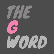 The G Word
