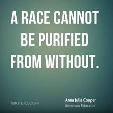 Anna Julia Cooper Quotes | QuoteHD via Relatably.com