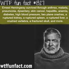 ernest hemingway - people facts MORE OF WTF FACTS... via Relatably.com