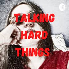 Talking Hard Things