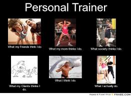 Personal Trainer... - Meme Generator What i do via Relatably.com