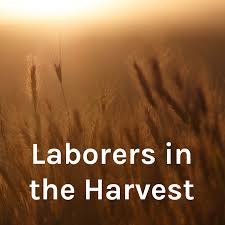 Laborers in the Harvest