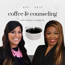 Coffee & Counseling: A Mental Health Podcast