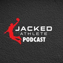 Jacked Athlete Podcast
