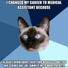 I changed my career to medical assistant because I already know ... via Relatably.com