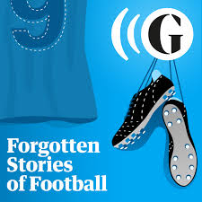 Forgotten Stories of Football