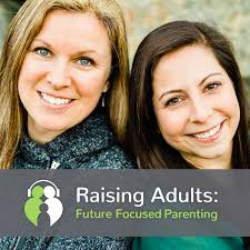 Raising Adults: Future Focused Parenting