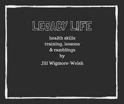 Legacy Life: Mind & Feldenkrais: Train your brain for whole life wellness: Lessons with Jill Wigmore-Welsh