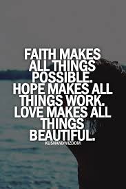 FAITH HOPE AND LOVE Quotes Like Success via Relatably.com