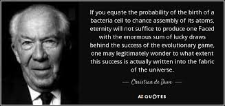 Christian de Duve quote: If you equate the probability of the ... via Relatably.com
