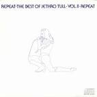 Repeat: The Best of Jethro Tull, Vol. 2