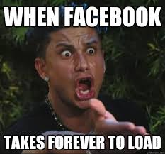 When Facebook Takes Forever To Load - pauly d freak out facebook ... via Relatably.com