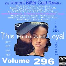 Dj Kimoni JUST HiP HoP & RnB Volume 296  (These Holes Aint Loyal) (1 DVD) 1-9-13