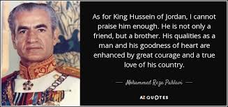 Mohammed Reza Pahlavi quote: As for King Hussein of Jordan, I ... via Relatably.com