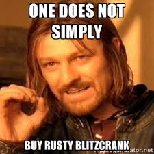 one does not simply buy rusty blitzcrank - one-does-not-simply-a ... via Relatably.com