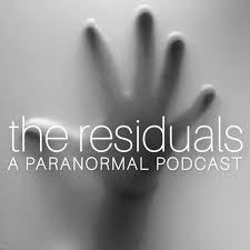 The Residuals: A Paranormal Podcast